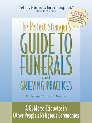 cover image of The Perfect Stranger's Guide to Funerals and Grieving Practices